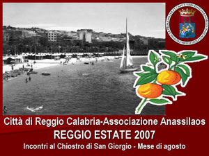 Associazione Culturale Anassilaos - Reggio Estate 2007 - Programma del mese di agosto 2007