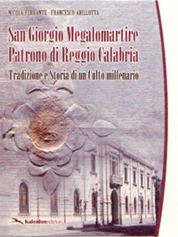 Copertina volume "San Giorgio Megalomartire Patrono di Reggio Calabria"