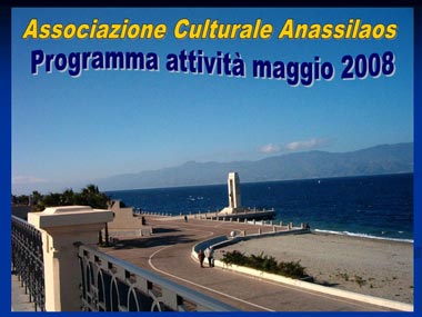 Associazione Culturale Anassilaos -  Programma mese di Maggio 2008