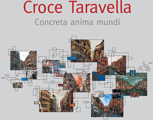 Concreta Anima Mundi citt e metropoli nella visione pittorica di Croce Taravella