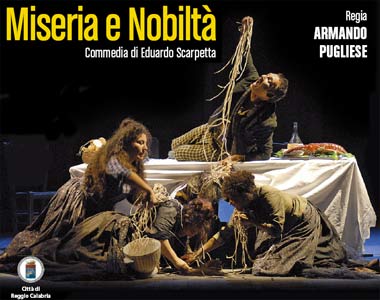 Teatro "F.Cilea" - "Miseria e nobilt" di Eduardo Scarpetta