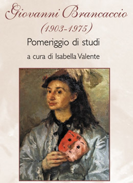 Pinacoteca Civica - Pomeriggio di Studi: Giovanni Brancaccio (1903-1975) a cura di Isabella Valente 